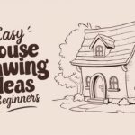 Simple and Easy House Drawing Ideas for Beginner