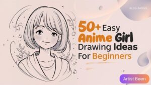 Easy Cute Anime Girl Drawing Ideas for Beginners