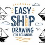 Easy Ship Drawing Ideas for Beginners