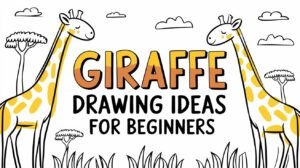 Giraffe Drawing Ideas for Beginners