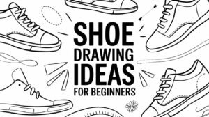 Shoe Drawing Ideas for Beginners